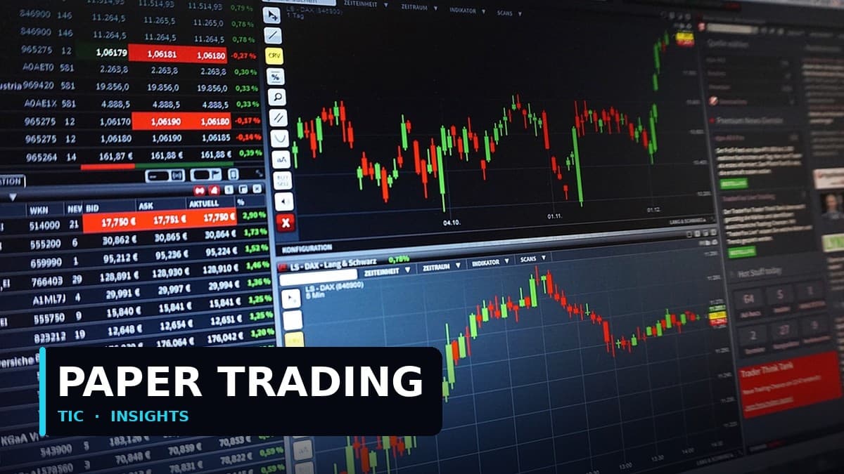 Paper Trading in the TIC App: Practise on Real Markets, Not Real Money